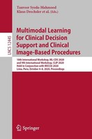 Multimodal Learning For Clinical Decision Support And Clinical Image-Based Proce