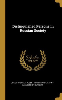 von Eckardt - Distinguished Persons in Russian Society - New hardback  - X555z