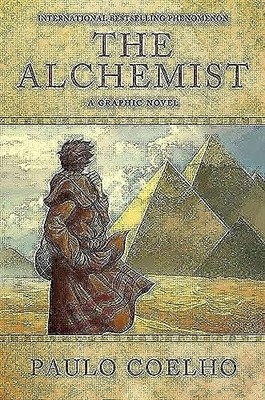 The Alchemist: A Graphic Novel (an illustrated interpretation of The Alchemi...