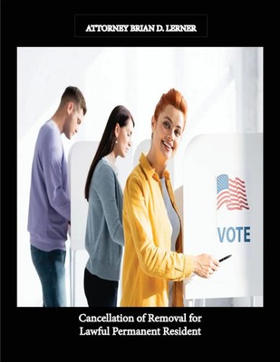 Cancellation of Removal for Lawful Permanent Resident Brian D. Lerner Buch 2021