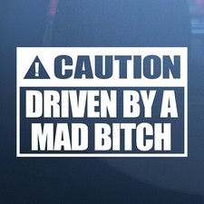 Driven By A Mad Bitch Funny Rude Girl Car Sticker, Bumper Window Vinyl Decal
