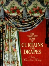 The Complete Book of Curtains and Drapes - Hardcover - VERY GOOD