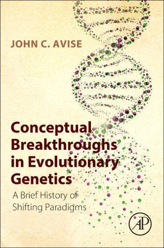 Conceptual Breakthroughs in Evolutionary Genetics Avise Paperback Academic Press