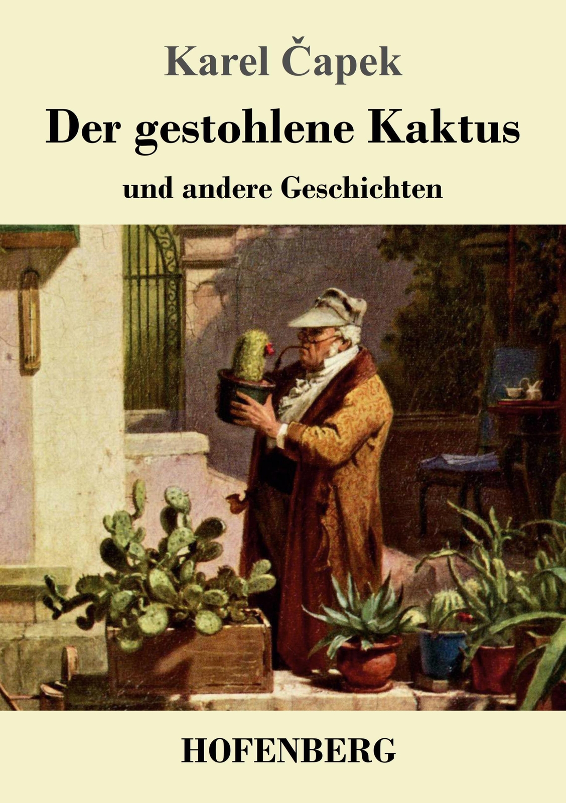 Karel ¿apek | Der Gestohlene Kaktus Und Andere Geschichten |