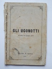 GLI UGONOTTI G. Meyerbeer Trieste 1870 antico libretto d'opera lirica teatro 