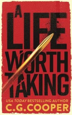 A Life Worth Taking (Tom Greer Thrillers)