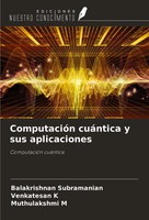 Balakrishnan Subramanian (U. A.) | ComputacióN CuáNtica Y Sus Aplicaciones