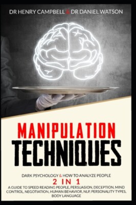 Watson - MANIPULATION TECHNIQUES  Dark Psychology  How to Analyze Peo - X555z