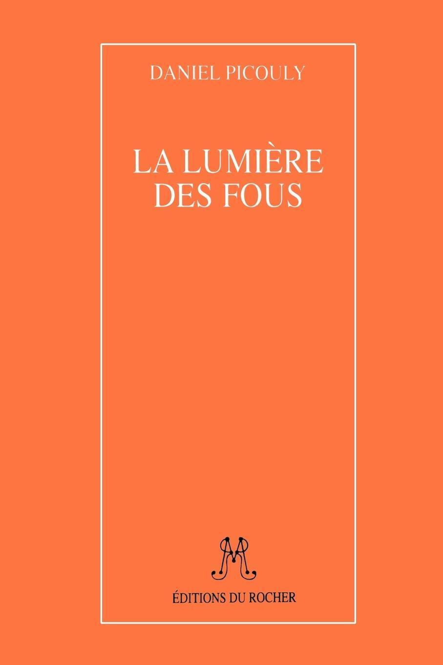 Thumbnail - Daniel Picouly | La Lumiere Des Fous | Taschenbuch | Französisch