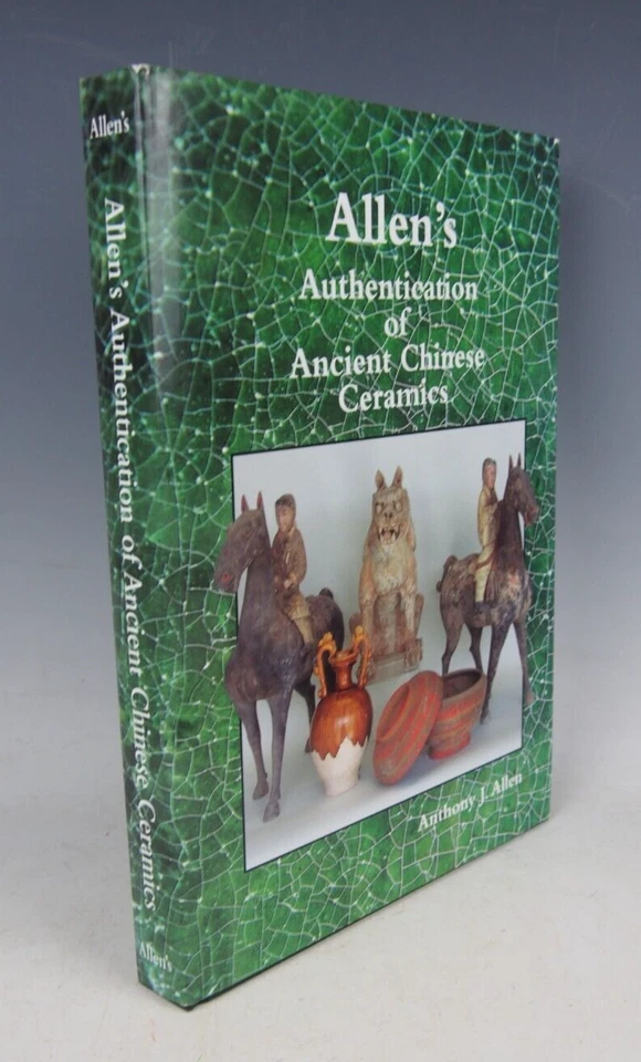 ALLEN'S AUTHENTICATION OF ANCIENT CHINESE CERAMICS By Anthony J. Allen - Image 2 of 4