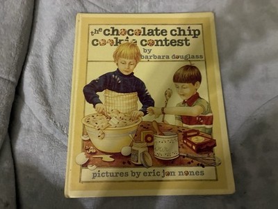 The Chocolate Chip Cookie Contest by Barbara Douglass 1985 1st Ed.