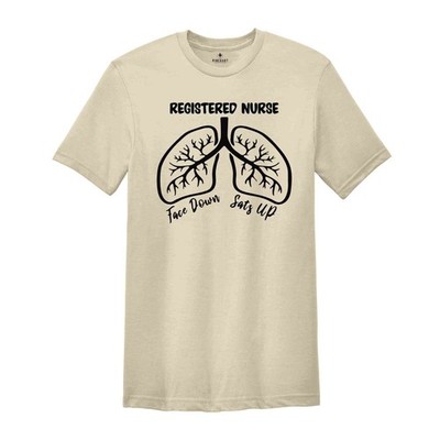 Face Down Sats Up Shirt, Healthcare Worker Shirt, Nursing T-Shirt, Registered Nu