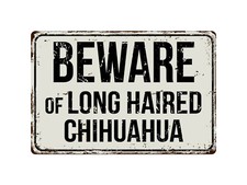372VS Beware Of Long Haired Chihuahua 8  x 12  Vintage Aluminum Retro Metal Sign