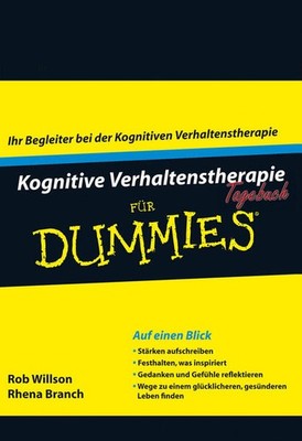 Kognitive Verhaltenstherapie Tagebuch für Dummies | Rob Willson, Rhena Branch