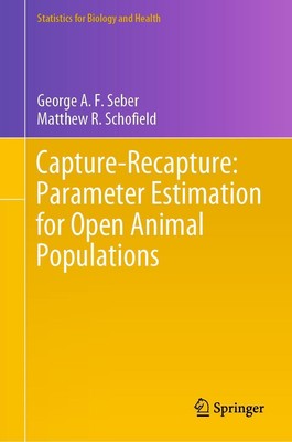 George A. F. Seber (u. a.) | Capture-Recapture: Parameter Estimation for Open...
