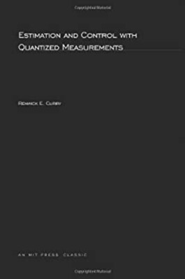 Estimation and Control with Quantized Measurements Hardcover Renw