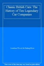 Classic British Cars: The History of Ten Legendary Car Companies