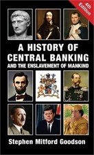 A History of Central Banking and the Enslavement of Mankind Paperback