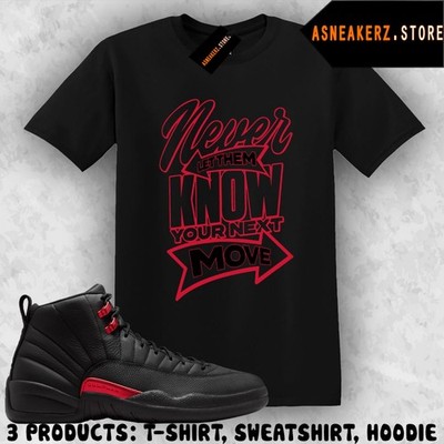 Shirt Matching AJ 12 Bloodline 2026 To Match Sneaker Hide Your Next Move T-Shirt