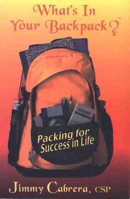 What's In Your Backpack? Packing for..., Cabrera, Jimmy