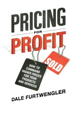Dale Furtwengler | Pricing for Profit | Taschenbuch | Englisch (2012) | AMACOM