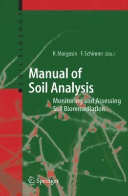 Manual for Soil Analysis - Monitoring and Assessing Soil Bioremediation (Soil Bi