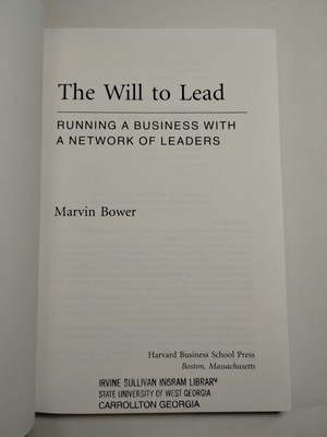 Will to Lead: Running a Business with a Network of Leaders by Marvin Bower 1997