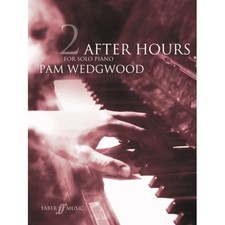 After Hours Book 2 for Piano by Pam Wedgwood 0571521118 