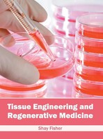 Shay Fisher | Tissue Engineering And Regenerative Medicine | Buch | Englisch