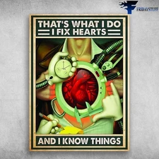Heart Fixing, Surgeon Poster, Canvas � That�s What I Do, I Fix Hearts, And I ...