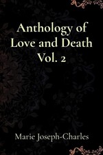 Anthology of Love and Death Vol. 2 by Marie Joseph-Charles Paperback Book