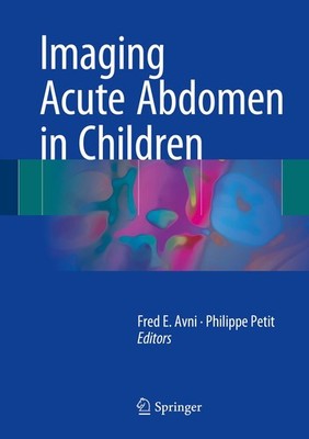 Imaging Acute Abdomen in Children Philippe Petit