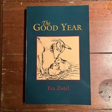 The Good Year by Era Zistel (1996, Trade Paperback)