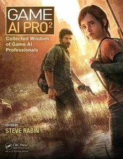 Game AI Pro 2 : Collected Wisdom of Game AI Professionals, Hardcover by Rabin...