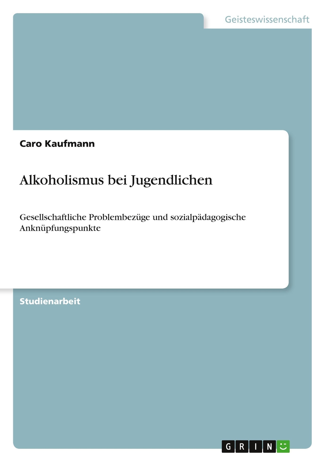 Thumbnail - Caro Kaufmann | Alkoholismus Bei Jugendlichen | Taschenbuch | Deutsch