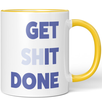 Get shit done 10001002082