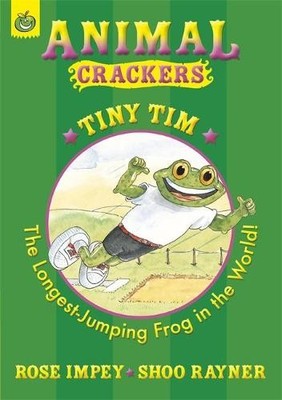 Tiny Tim: The Longest Jumping Frog (Animal Crackers) by Impey, Rose 1852134542
