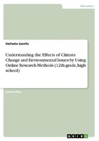 Understanding The Effects Of Climate Change And Environmental Issues By Using On