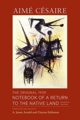 The Original 1939 Notebook of a Return to the Native Land: Bilingual Edition...