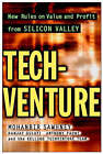 Tech-venture: New Rules on Value and Profit from Silicon Valley by The Kellogg TechVenture Team, Anthony Paoni, Ranjay Gulati, Mohan Sawhney (Hardback, 2001)