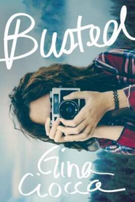 Busted - Paperback By Ciocca, Gina - GOOD