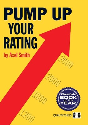 Pump Up Your Rating: Unlock Your Chess Potential by Axel Smith (English) Paperba