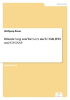 Wolfgang Braun | Bilanzierung Von Websites Nach Hgb, Ifrs Und US-GAAP | Buch