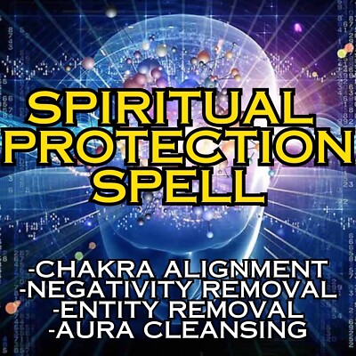 Protection Spell Negativity Cleansing Entity Blockage Removal Chakra Alignment
