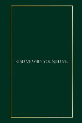 Read Me When You Need Me