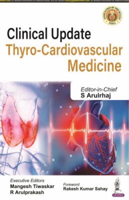 Clinical Update: Thyro-cardiovascular Medicine, Paperback by Arulrhaj, S; Tiw...