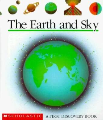 The Earth and Sky (First Discovery Books) - Hardcover - ACCEPTABLE