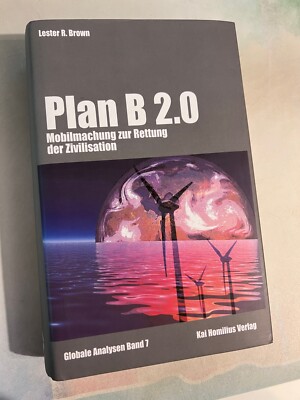 Plan B 2.0 von Lester R. Brown (2007, Gebundene Ausgabe) p163