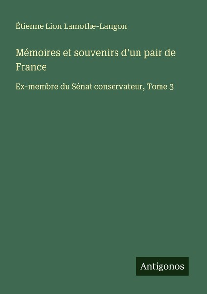 ÉTienne Lion Lamothe-Langon | MéMoires Et Souvenirs D'un Pair De France | Buch-image