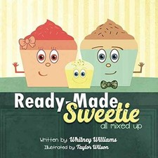 Ready-made Sweetie: All mixed up - Paperback, by Williams Whitney - Good